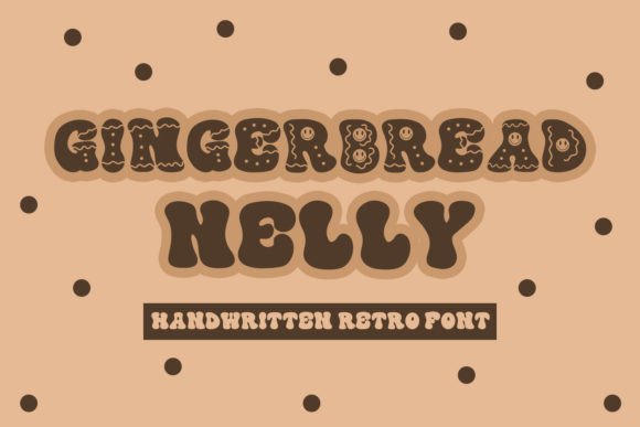 Gingerbread Nelly: A Festive Display Font That Feels Like Home