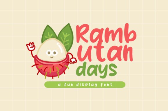 Rambutan Days: A Playful Display Font That Makes Campaigns Instantly Recognizable